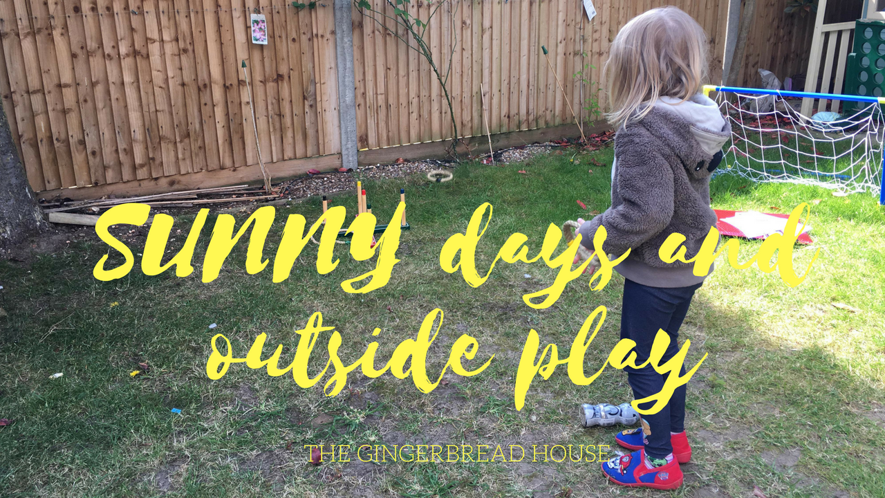 Sunny days and outside play