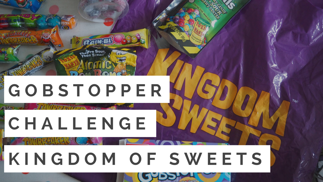 Kingdom of Sweets Gob Stopper Challenge