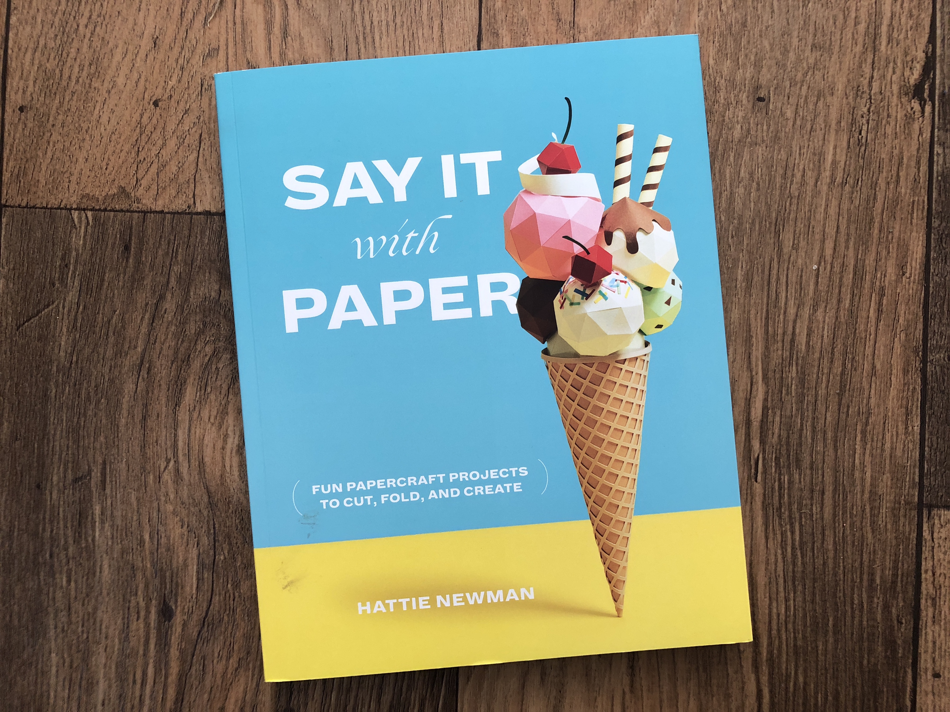 Say It With Paper by Hattie Newman