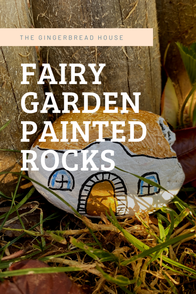 Painted rocks for our fairy garden